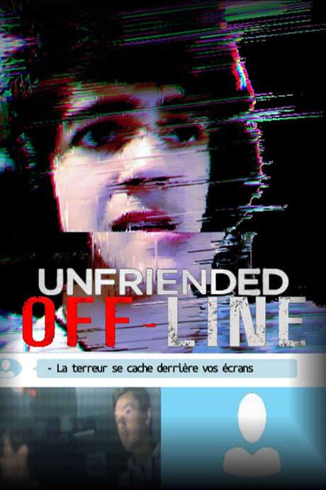 Unfriended: Off-Line